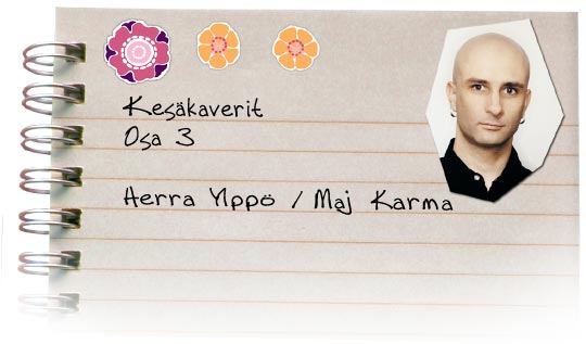 Kes�kaverit osa 3, Herra Ylpp� / Maj Karma