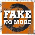 Fake No More